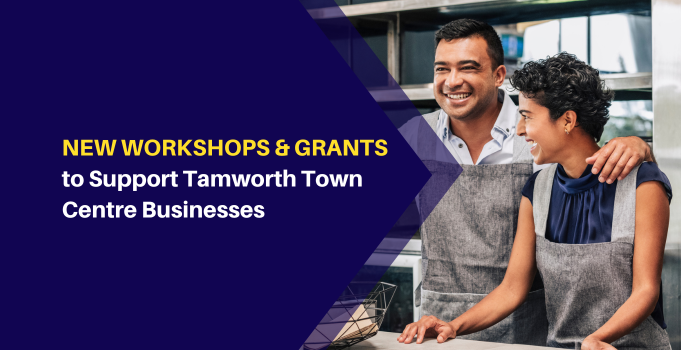 New workshops and grants to support Tamworth town centre businesses